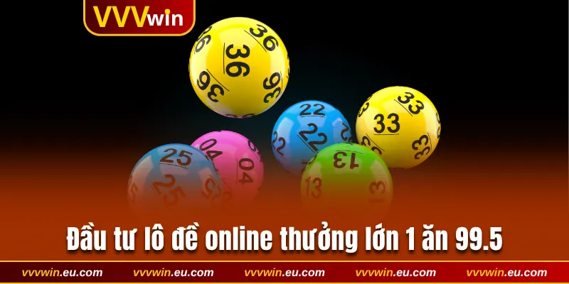 Đầu tư lô đề online thưởng lớn 1 ăn 99.5