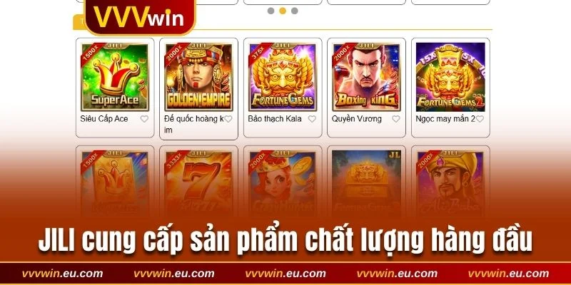 JILI cung cấp sản phẩm chất lượng hàng đầu