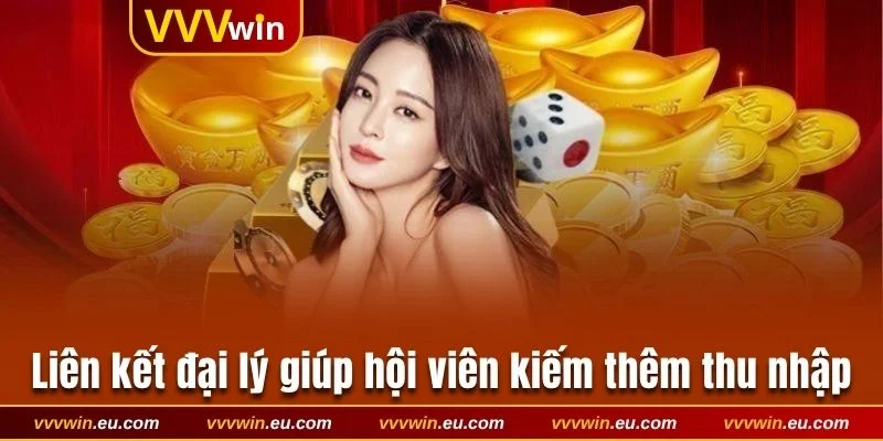Liên kết đại lý giúp kiếm thêm thu nhập