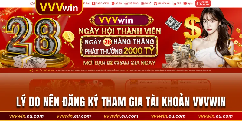 Lý do nên đăng ký tham gia tài khoản VVVwin