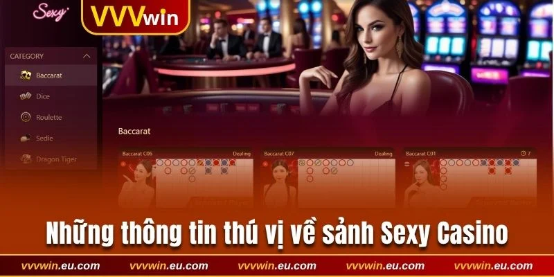 Những thông tin thú vị về sảnh Sexy Casino