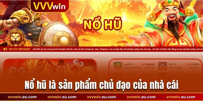 Nổ hũ là sản phẩm chủ đạo của nhà cái