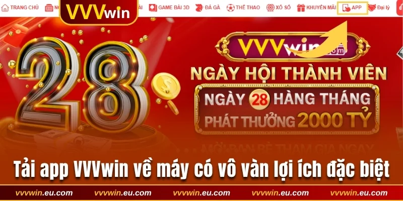 Tải app VVVwin về máy có vô vàn lợi ích đặc biệt