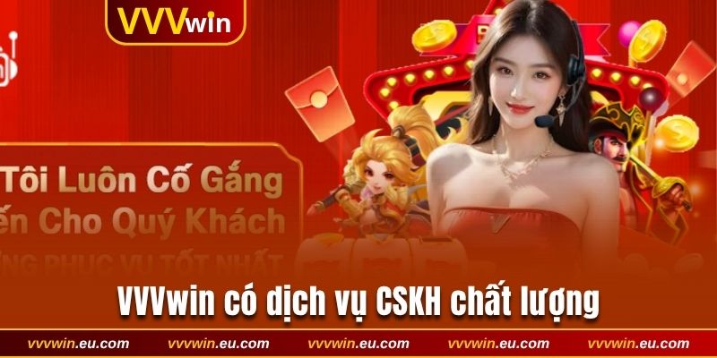 VVVwin có dịch vụ CSKH chất lượng