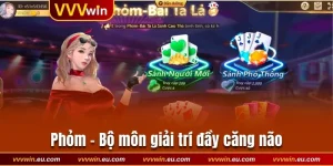 Phỏm Là Gì? Hướng Dẫn Cách Chơi Chuẩn Và Thủ Thuật Hay
