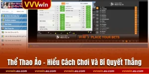 Thể Thao Ảo - Hiểu Cách Chơi Và Bí Quyết Thăng Đơn Giản