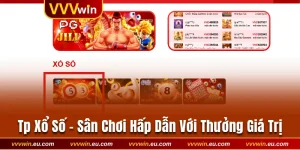 TP Xổ Số - Sân Chơi Hấp Dẫn Với Thưởng Giá Trị 2025